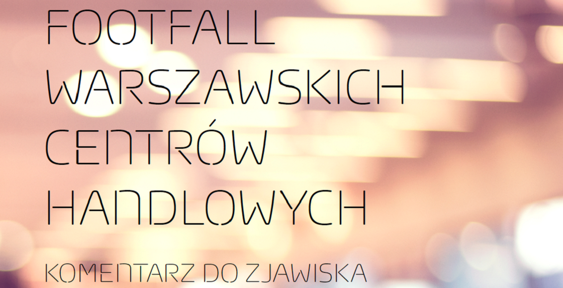 Inline image 1 for Footfall warszawskich centrów handlowych: komentarz do zjawiska