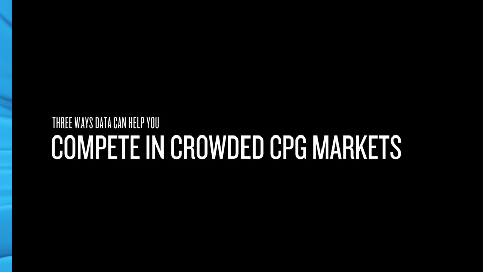 Compete in CPG Markets